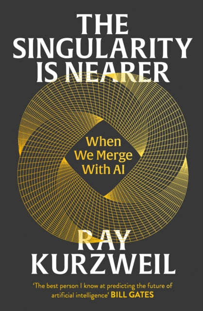 The Singularity is Nearer - Book from The Bookhouse Broughty Ferry- Just £25! Shop now
