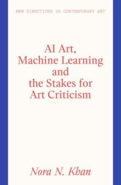 AI Art, Machine Learning and the Stakes for Art Criticism - Book from The Bookhouse Broughty Ferry- Just £29.99! Shop now
