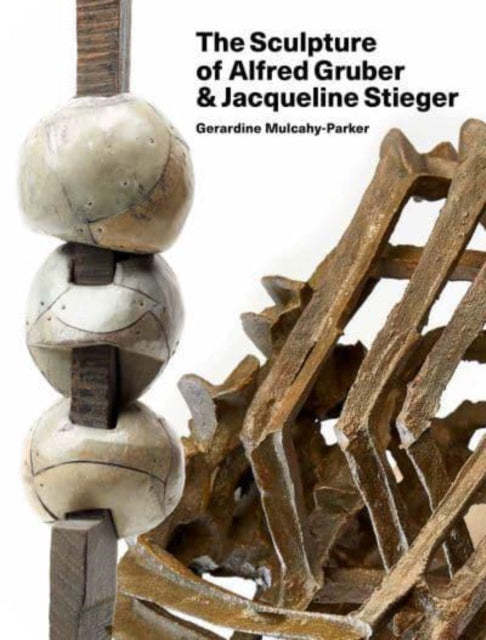 The Sculpture of Alfred Gruber and Jacqueline Stieger - Book from The Bookhouse Broughty Ferry- Just £45! Shop now