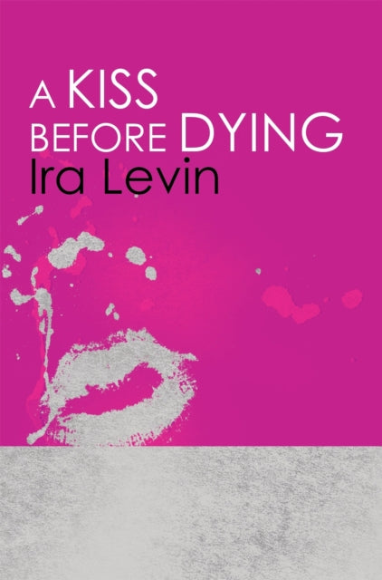 A Kiss Before Dying : Introduction by Chelsea Cain - Book from The Bookhouse Broughty Ferry- Just £10.99! Shop now