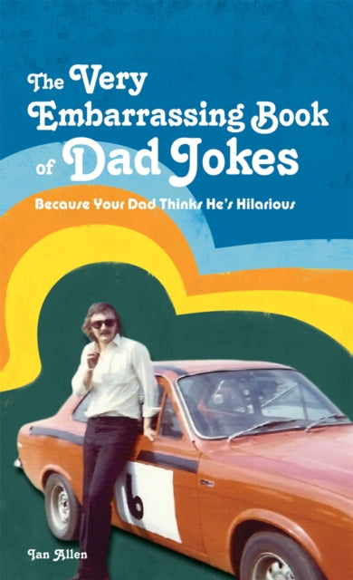 The VERY Embarrassing Book of Dad Jokes - Book from The Bookhouse Broughty Ferry- Just £12.99! Shop now