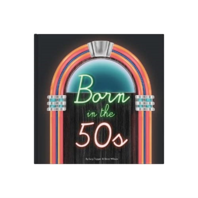 Born In The 50s - Book from The Bookhouse Broughty Ferry- Just £10! Shop now