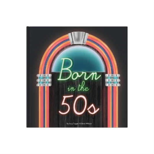 Born In The 50s - Book from The Bookhouse Broughty Ferry- Just £10! Shop now