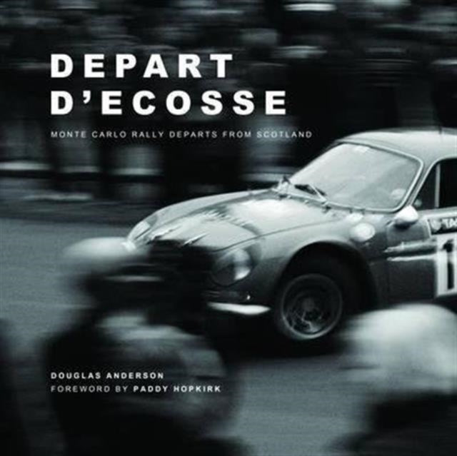 Depart DEcosse : Monte Carlo Rally Departs from Scotland - Book from The Bookhouse Broughty Ferry- Just £30! Shop now