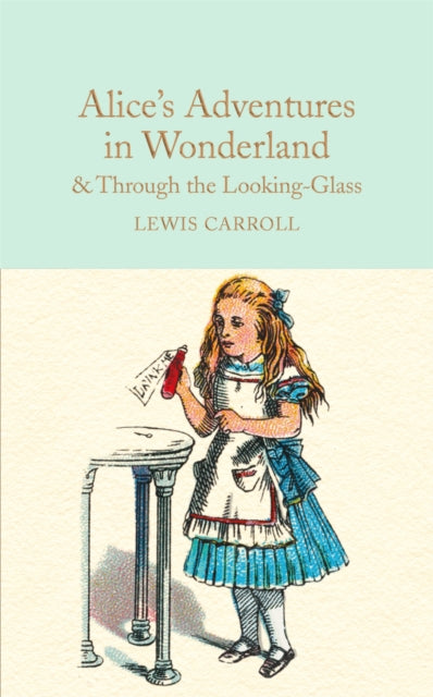 Alices Adventures in Wonderland & Through the Looking-Glass : And What Alice Found There - Book from The Bookhouse Broughty Ferry- Just £9.99! Shop now
