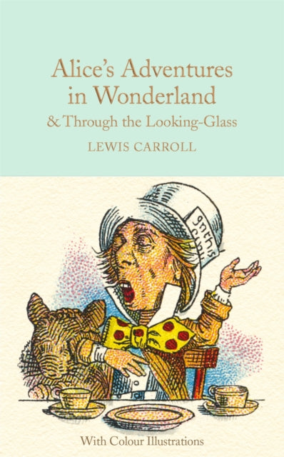 Alices Adventures in Wonderland and Through the Looking-Glass : Colour Illustrations - Book from The Bookhouse Broughty Ferry- Just £11.99! Shop now