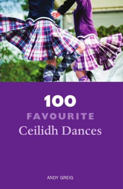 100 Favourite Ceilidh Dances - Book from The Bookhouse Broughty Ferry- Just £7.99! Shop now