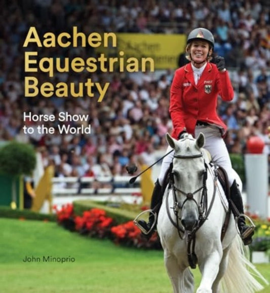 Aachen Equestrian Beauty - Book from The Bookhouse Broughty Ferry- Just £40! Shop now