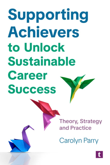 Supporting Achievers to Unlock Sustainable Career Success - Book from The Bookhouse Broughty Ferry- Just £34.99! Shop now
