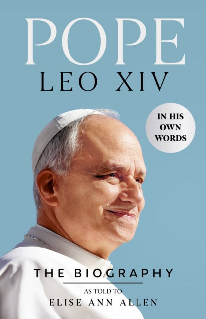 Pope Leo XIV : The Biography - Book from The Bookhouse Broughty Ferry- Just £25! Shop now