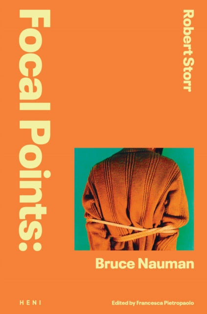 Focal Points: Bruce Nauman - Book from The Bookhouse Broughty Ferry- Just £19.99! Shop now