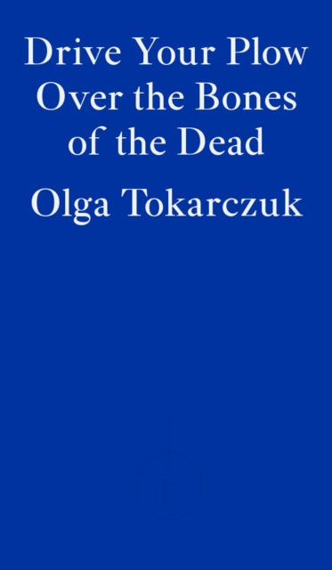 Drive Your Plow Over the Bones of the Dead - Book from The Bookhouse Broughty Ferry- Just £9.99! Shop now