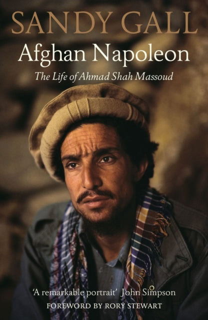 Afghan Napoleon : The Life of Ahmad Shah Massoud - Book from The Bookhouse Broughty Ferry- Just £14.99! Shop now