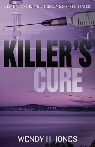 Killer's Cure : DI Shona McKenzie Mysteries Book 8 - Book from The Bookhouse Broughty Ferry- Just £9.99! Shop now