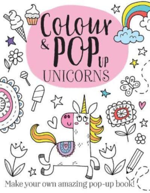 Colour & Pop Up Unicorns - Book from The Bookhouse Broughty Ferry- Just £8.99! Shop now