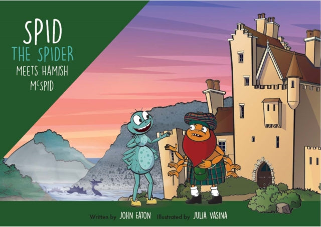 Spid the Spider Meets Hamish McSpid : 13 - Book from The Bookhouse Broughty Ferry- Just £8.50! Shop now