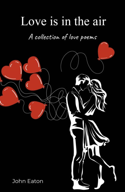 Love is in the air : A collection of love poems - Book from The Bookhouse Broughty Ferry- Just £9.99! Shop now