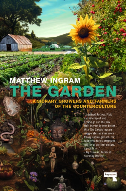 The Garden : Visionary Growers and Farmers of the Counterculture - Book from The Bookhouse Broughty Ferry- Just £14.99! Shop now