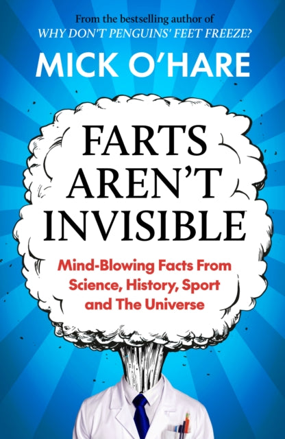Farts Arent Invisible : Mind-Blowing Facts From Science, History, Sport and The Universe - Book from The Bookhouse Broughty Ferry- Just £10.99! Shop now