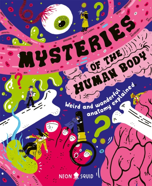 Mysteries of the Human Body : Weird and Wonderful Anatomy Explained - Book from The Bookhouse Broughty Ferry- Just £10.99! Shop now