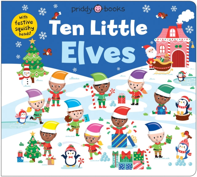 Ten Little Elves (Little Squishies) : With festive squishy heads! - Book from The Bookhouse Broughty Ferry- Just £9.99! Shop now