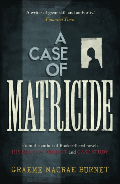 A Case of Matricide - Book from The Bookhouse Broughty Ferry- Just £10.99! Shop now