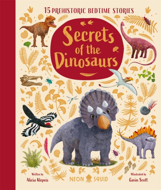 Secrets of the Dinosaurs : 15 Prehistoric Bedtime Stories - Book from The Bookhouse Broughty Ferry- Just £14.99! Shop now