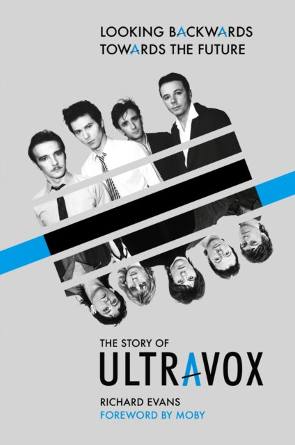 Looking Backwards Towards the Future : The Story of Ultravox - Book from The Bookhouse Broughty Ferry- Just £25! Shop now