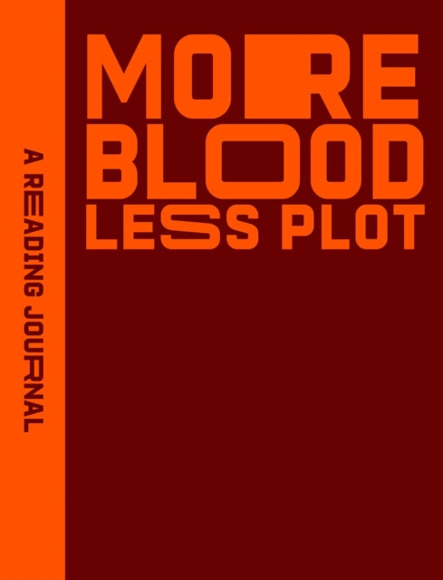 Reading Journal: More Blood, Less Plot - Book from The Bookhouse Broughty Ferry- Just £12.99! Shop now