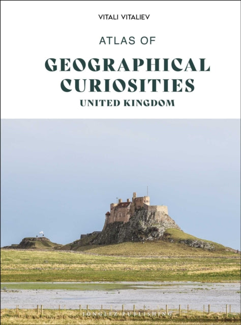Atlas of Geographical Curiosities - Britain - Book from The Bookhouse Broughty Ferry- Just £19.95! Shop now