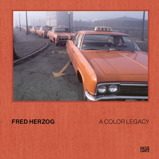 Fred Herzog: A Color Legacy - Book from The Bookhouse Broughty Ferry- Just £38! Shop now