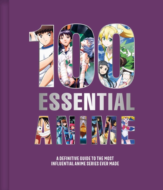 100 Essential Anime : A Definitive Guide to the Most Influential Anime Series Ever Made - Book from The Bookhouse Broughty Ferry- Just £29.99! Shop now
