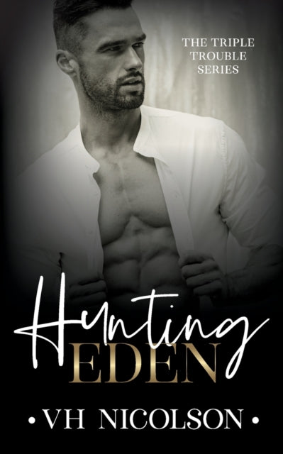 Hunting Eden : Book 1 The Triple Trouble Series : 1 - Book from The Bookhouse Broughty Ferry- Just £15! Shop now