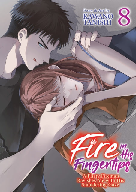 Fire in His Fingertips: A Flirty Fireman Ravishes Me with His Smoldering Gaze Vol. 8 - Book from The Bookhouse Broughty Ferry- Just £14.99! Shop now