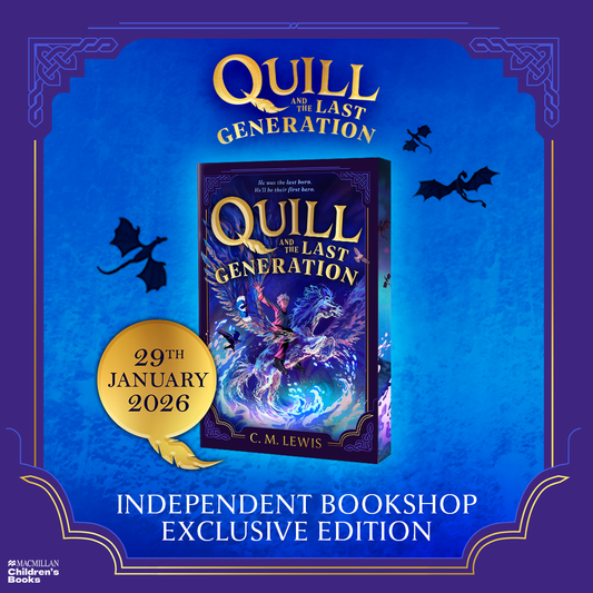 Quill and the Last Generation - INDIE BOOKSHOP EXCLUSIVE EDITION - Book from The Bookhouse Broughty Ferry- Just £7.99! Shop now