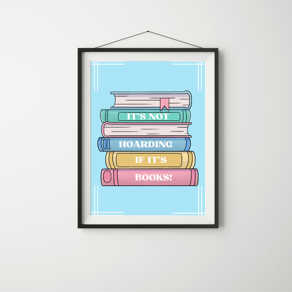 It's Not Hoarding Art Print -  from The Bookhouse Broughty Ferry- Just £4.99! Shop now