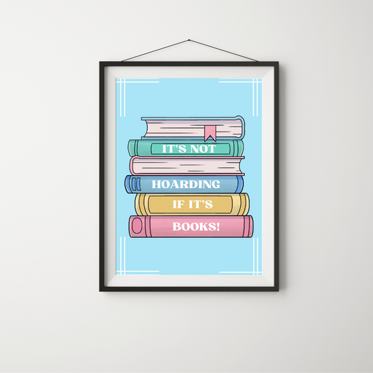 It's Not Hoarding Art Print -  from The Bookhouse Broughty Ferry- Just £4.99! Shop now