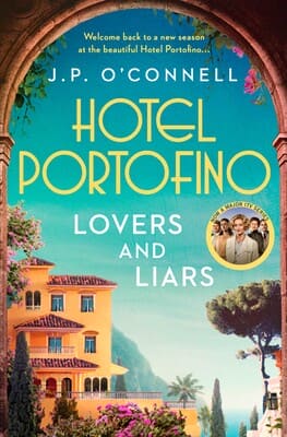 Hotel Portofino: Lovers and Liars : A MAJOR ITV DRAMA - Book from The Bookhouse Broughty Ferry- Just £9.99! Shop now