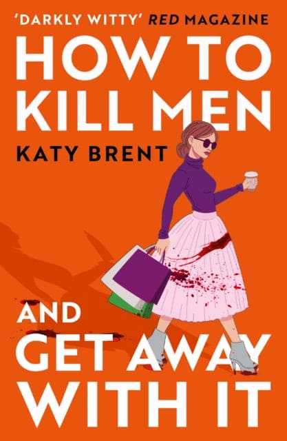 How to Kill Men and Get Away With It - Book from The Bookhouse Broughty Ferry- Just £9.99! Shop now