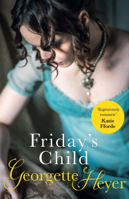 Friday's Child : Gossip, scandal and an unforgettable Regency romance - Book from The Bookhouse Broughty Ferry- Just £10.99! Shop now