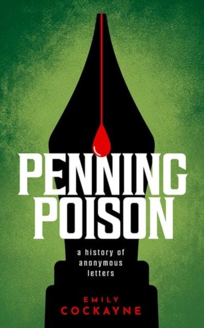 Penning Poison : A history of anonymous letters - Book from The Bookhouse Broughty Ferry- Just £20! Shop now