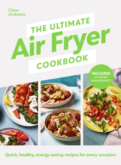 The Ultimate Air Fryer Cookbook - Book from The Bookhouse Broughty Ferry- Just £22! Shop now
