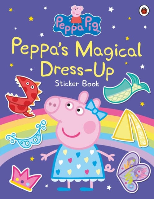 Peppa Pig: Peppa’s Magical Dress-Up Sticker Book - Book from The Bookhouse Broughty Ferry- Just £6.99! Shop now