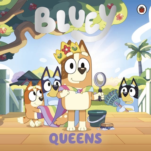 Bluey: Queens - Book from The Bookhouse Broughty Ferry- Just £7.99! Shop now