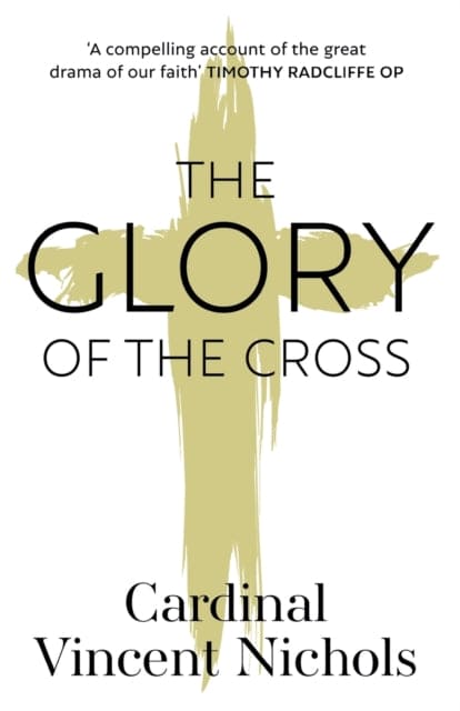 The Glory of the Cross : A Journey through Holy Week and Easter - Book from The Bookhouse Broughty Ferry- Just £11.99! Shop now