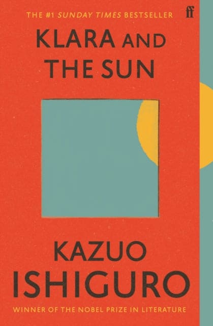 Klara and the Sun : The Times and Sunday Times Book of the Year - Book from The Bookhouse Broughty Ferry- Just £9.99! Shop now