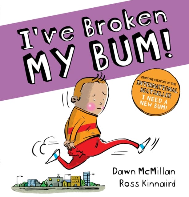I've Broken My Bum (PB) - Book from The Bookhouse Broughty Ferry- Just £6.99! Shop now