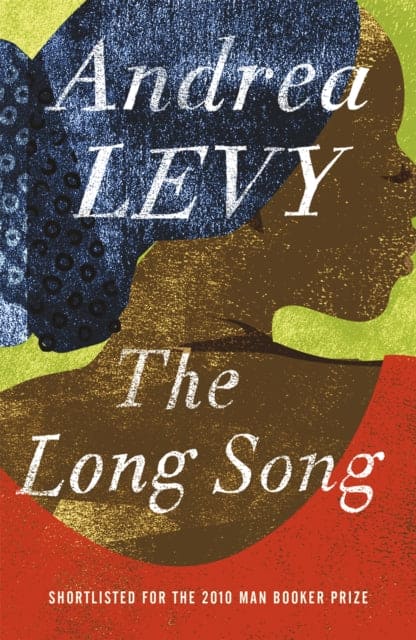 The Long Song: Shortlisted for the Man Booker Prize 2010 : Shortlisted for the Booker Prize - Book from The Bookhouse Broughty Ferry- Just £10.99! Shop now