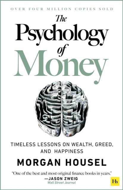 The Psychology of Money : Timeless lessons on wealth, greed, and happiness - Book from The Bookhouse Broughty Ferry- Just £16.99! Shop now