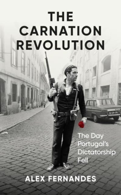 The Carnation Revolution - Book from The Bookhouse Broughty Ferry- Just £22! Shop now